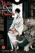 Cover-Bild zum Titel 'Hell Is Dark with No Flowers, Vol. 1 (Light Novel)' von 'Yoru Michio'