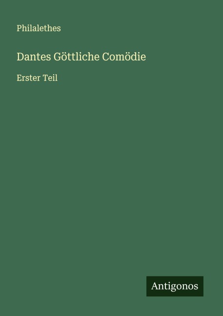 Dantes Göttliche Comödie - Philalethes
