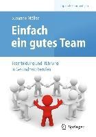 Einfach ein gutes Team - Teambildung und -führung in Gesundheitsberufen - Susanne Möller