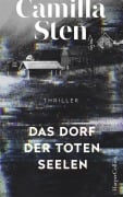Das Dorf der toten Seelen - Camilla Sten