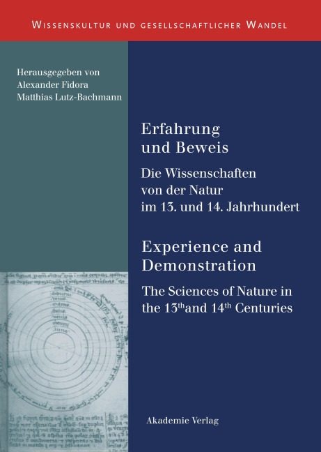 Erfahrung und Beweis. Die Wissenschaften von der Natur im 13. und 14. Jahrhundert - 