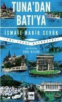 Tunadan Batiya - Ismail Habib Sevük