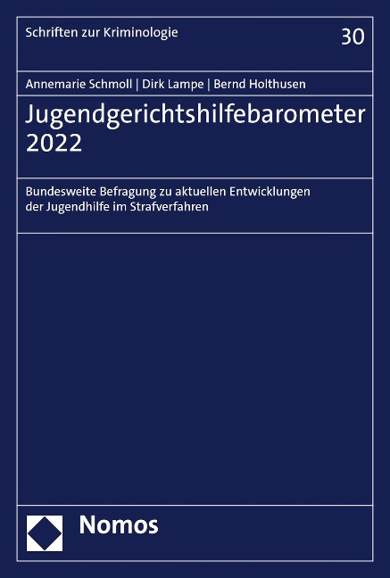 Jugendgerichtshilfebarometer 2022 - Annemarie Schmoll, Bernd Holthusen, Dirk Lampe