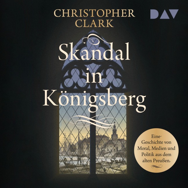 Skandal in Königsberg - Christopher Clark