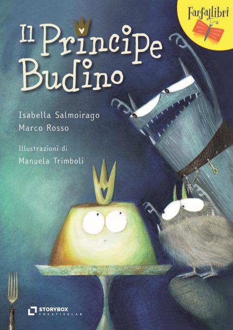 Il principe Budino - Isabella Salmoirago, Marco Rosso