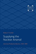 Cover-Bild zum Titel 'Supplying the Nuclear Arsenal' von 'Rodney P Carlisle'