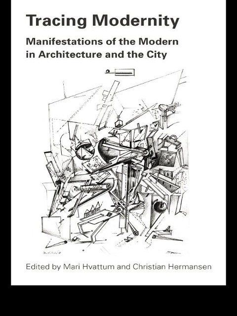 Tracing Modernity - Mari Hvattum, Christian Hermansen