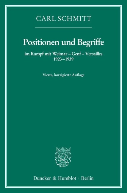 Positionen und Begriffe, im Kampf mit Weimar - Genf - Versailles 1923-1939 - Carl Schmitt