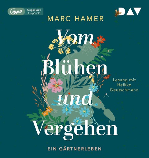 Vom Blühen und Vergehen. Ein Gärtnerleben - Marc Hamer