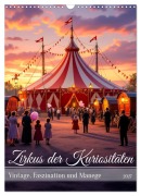 Cover-Bild zum Titel 'Zirkus der Kuriositäten - Vintage, Faszination und Manege (Wandkalender 2027 DIN A3 hoch), CALVENDO Monatskalender' von 'Pixs:Sell'
