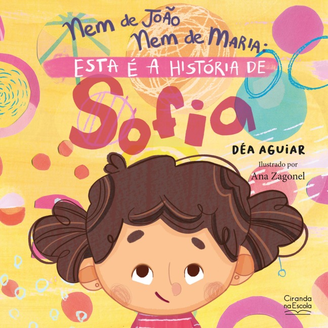 Nem de João nem de Maria: esta é a história de Sofia - Déa Aguiar