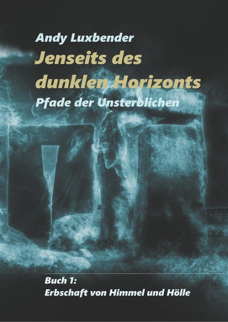 Jenseits des dunklen Horizonts - Andy Luxbender
