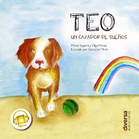 Teo, un cazador de sueños - Olga Marsal, Mireia Segarra