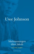 Cover-Bild zum Titel 'Uwe Johnson - Mutmassungen über Jakob' von 'Uwe Johnson'