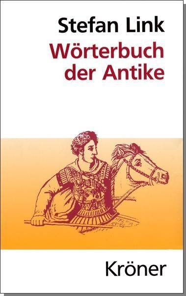 Wörterbuch der Antike - Stefan Link