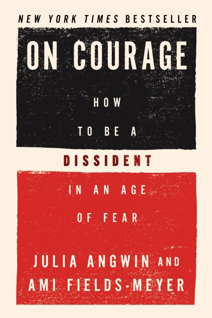 On Courage - Julia Angwin, Ami Fields-Meyer