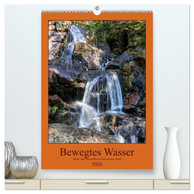 Bewegtes Wasser (hochwertiger Premium Wandkalender 2026 DIN A2 hoch), Kunstdruck in Hochglanz - Werner Baisch
