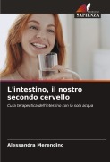 Cover-Bild zum Titel 'L'intestino, il nostro secondo cervello' von 'Alessandra Merendino'