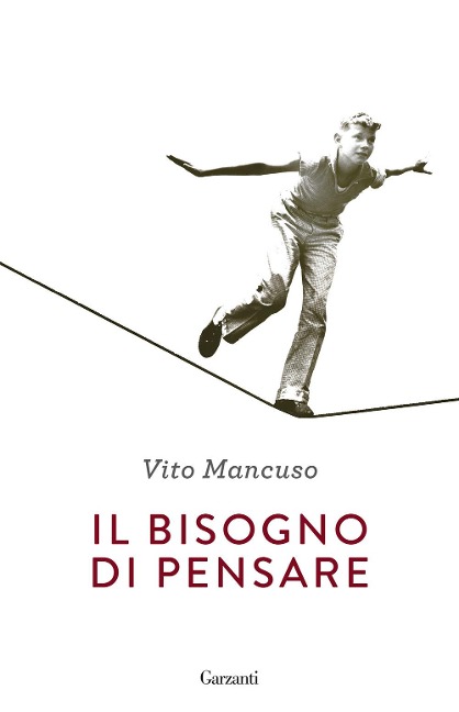 Il bisogno di pensare - Vito Mancuso