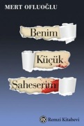 Cover-Bild zum Titel 'Benim Kücük Saheserim' von 'Mert Ofluoglu'