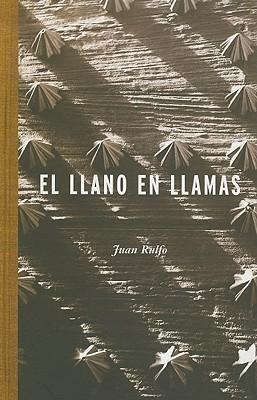 El Llano en Llamas - Juan Rulfo