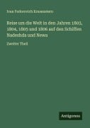 Cover-Bild zum Titel 'Reise um die Welt in den Jahren 1803, 1804, 1805 und 1806 auf den Schiffen Nadeshda und Newa' von 'Ivan Fedorovich Krusenstern'