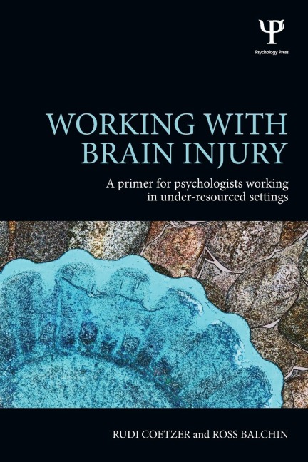 Working with Brain Injury - Rudi Coetzer, Ross Balchin