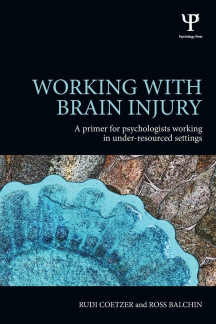 Working with Brain Injury - Rudi Coetzer, Ross Balchin