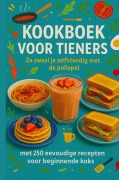 Cover-Bild zum Titel 'Kookboek voor Tieners Zo zwaai je zelfstandig met de pollepel:Het perfecte cadeau voor tieners (¿¿¿ 30-dagen eetplan voor tieners (met ontbijt, lunc)' von 'Sabine wolfgang'