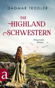 Cover-Bild zum Titel 'Die Highland Schwestern' von 'Dagmar Trodler'