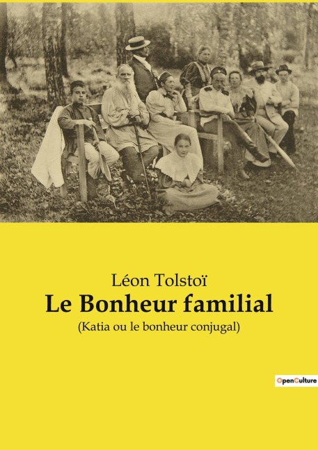 Le Bonheur familial - Léon Tolstoï