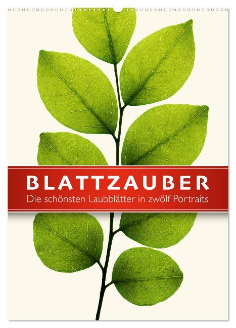 Blattzauber (Wandkalender 2025 DIN A2 hoch), CALVENDO Monatskalender - Wildlife Art Print