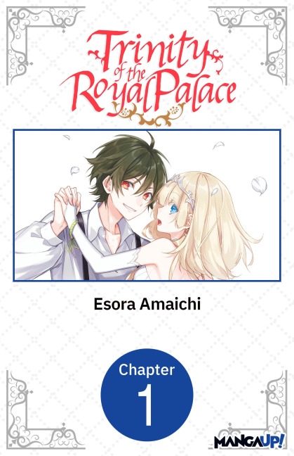Trinity of the Royal Palace #001 - Esora Amaichi