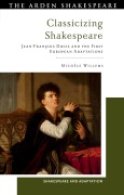 Cover-Bild zum Titel 'Classicizing Shakespeare' von 'Michèle Willems'