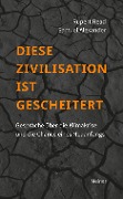 Diese Zivilisation ist gescheitert - Rupert Read, Samuel Alexander