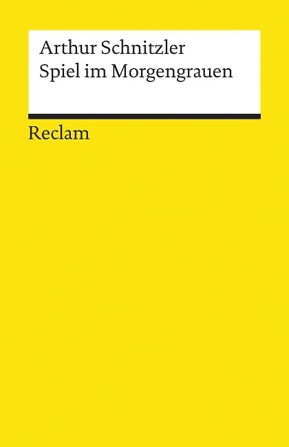 Spiel im Morgengrauen - Arthur Schnitzler