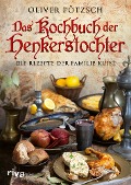 Das Kochbuch der Henkerstochter - Oliver Pötzsch