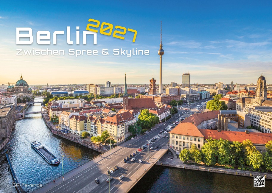 Berlin - Zwischen Spree und Skyline - 2027 - Kalender DIN A3 - 