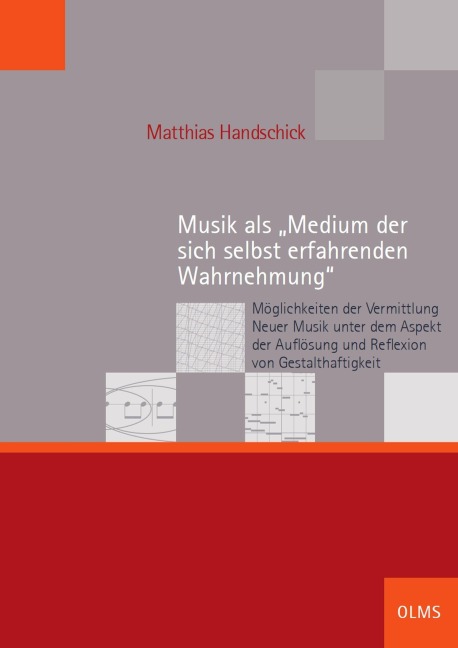 Musik als "Medium der sich selbst erfahrenden Wahrnehmung" - Matthias Handschick