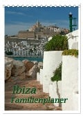 Ibiza / Familienplaner (Tischkalender 2025 DIN A5 hoch), CALVENDO Monatskalender - Antje Lindert-Rottke