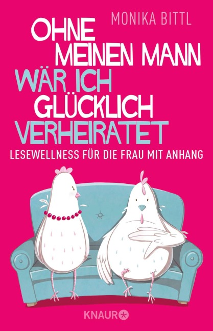 Ohne meinen Mann wär ich glücklich verheiratet - Monika Bittl