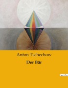 Cover-Bild zum Titel 'Der Bär' von 'Anton Tschechow'