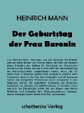 Cover-Bild zum Titel 'Der Geburtstag der Frau Baronin' von 'Heinrich Mann'