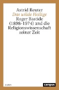 Cover-Bild zum Titel 'Das wilde Heilige' von 'Astrid Reuter'