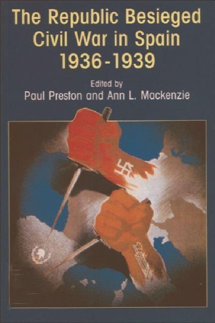 The Republic Besieged - Paul Preston, Ann Mackenzie