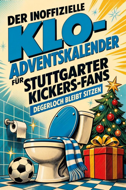 Der inoffizielle Klo-Adventskalender für Stuttgarter Kickers-Fans - Lucy Meyer