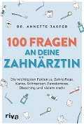 Cover-Bild zum Titel '100 Fragen an deine Zahnärztin' von 'Annette Jasper'