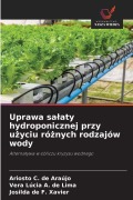 Cover-Bild zum Titel 'Uprawa sa¿aty hydroponicznej przy u¿yciu ró¿nych rodzajów wody' von 'Ariosto C. de Araújo, Vera Lúcia A. de Lima, Josilda de F. Xavier'