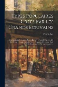 Cover-Bild zum Titel 'Types Populaires Créés Par Les Grands Écrivains: Don Quichotte Et Sancho Pança, Tartarin, Falstaff, Panurge, Gil Blas, Figaro, Scapin, Crispin, Types' von 'M. Guéchot'