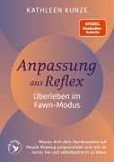 Cover-Bild zum Titel 'Anpassung aus Reflex - Überleben im Fawn-Modus' von 'Kathleen Kunze'